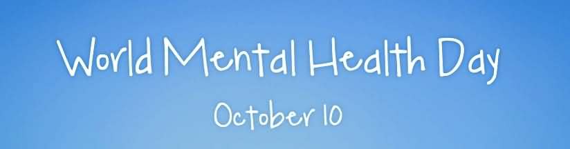 World Mental Health Day October 10 Header Image