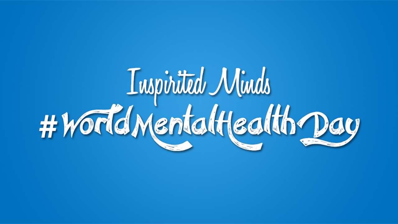 50+ Best World Mental Health Day 2017 Pictures And Images