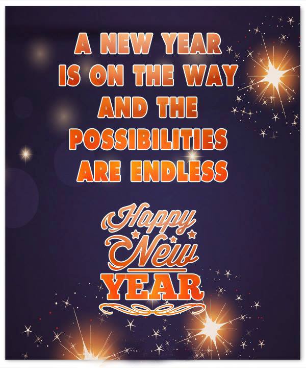 A New Year is on the way and the possibilities are endless Happy New Year