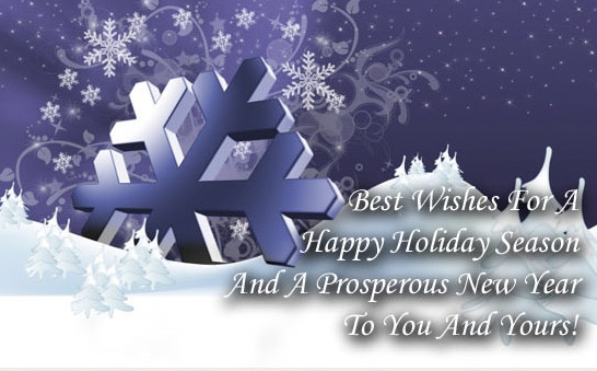 Best wishes for a Happy Holidays and a prosperous New Year to you and yours