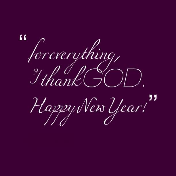 Foreverything i thank God Happy New Year
