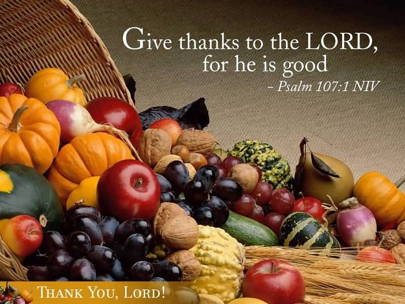 Give thanks To The Lord, For he Is Good on Thanksgiving