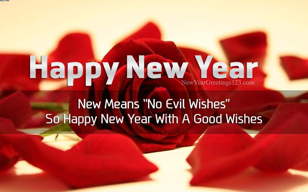Happy New Year new means no evil wishes