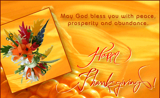 May God bless you with peace prosperity and abundance Happy Thanksgiving