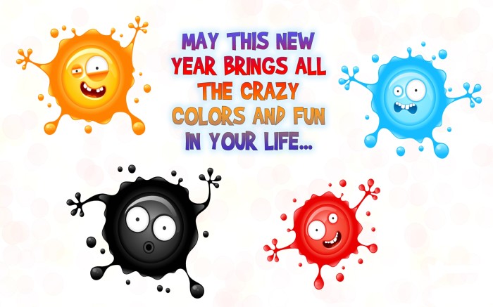 May this new year brings all the crazy colors and fun in your live picture