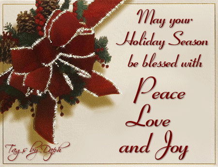 May your Holiday season be blessed peace love and joy Happy Holidays
