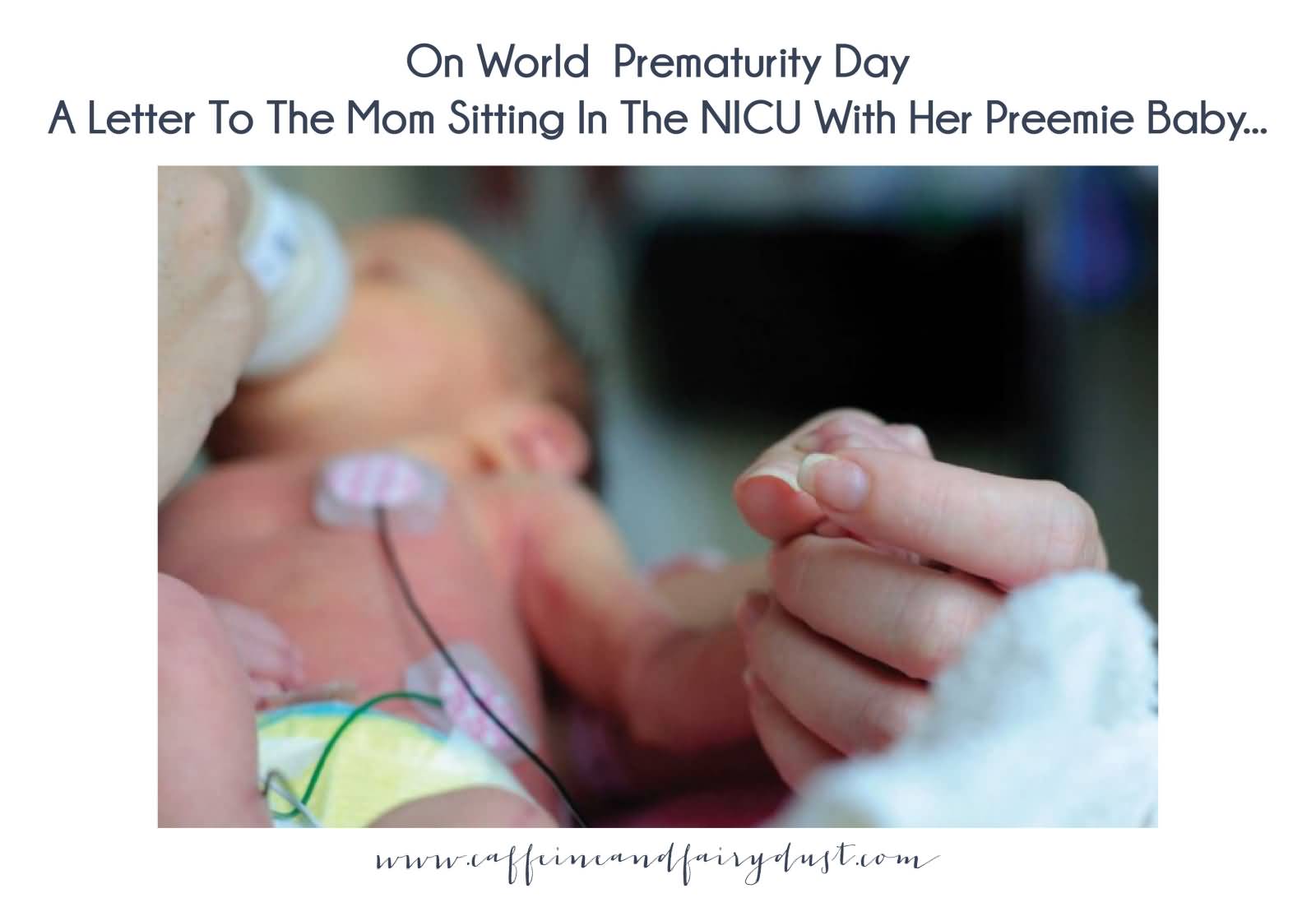 On World Prematurity Day A letter to the mom sitting in the NICU with her preemie baby