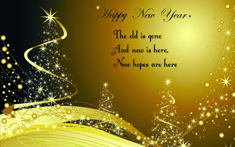 The old is gone and new is here new hopes are here Happy New Year