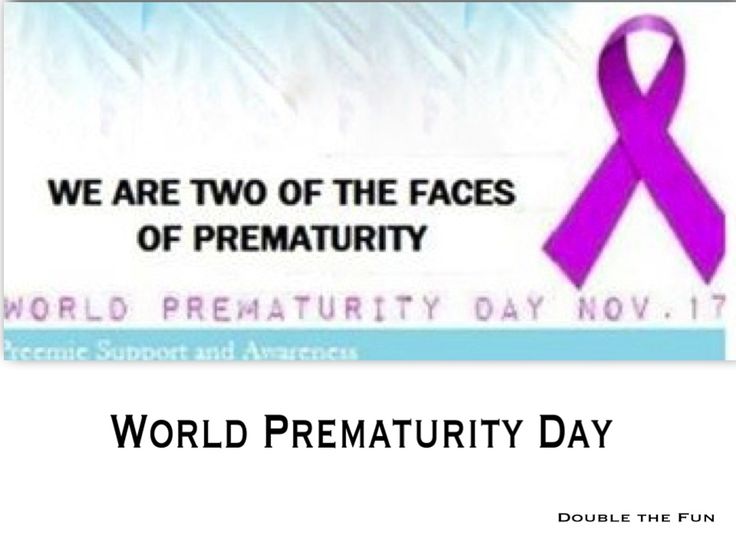 We Are Two Of The Faces of prematurity World Prematurity Day