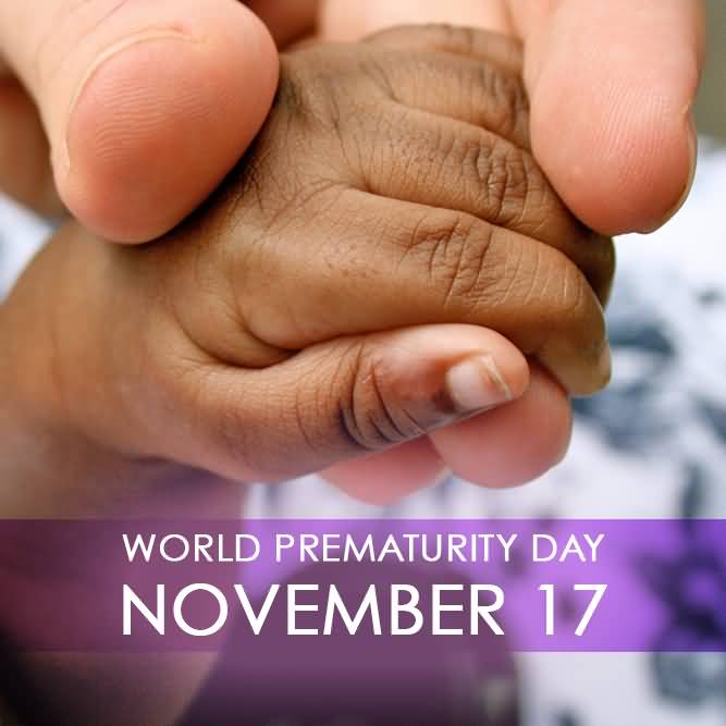 World Prematurity Day November 17 Premature Babies hand Holds