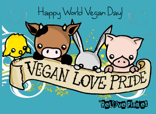 happy World Vegan Day Vegan Love Pride