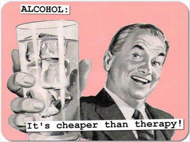 Alcohol It’s Cheaper Than Therapy Funny Alcohol