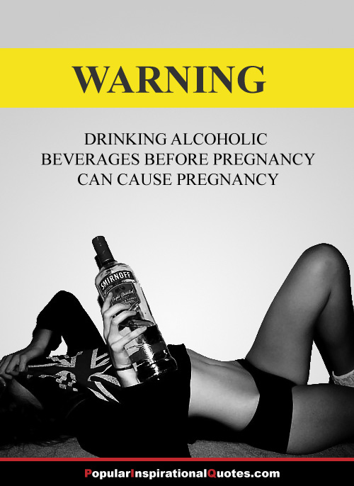 Drinking Alcoholic Beverages Before Pregnancy Can Cause Pregnancy Funny Alcohol Meme