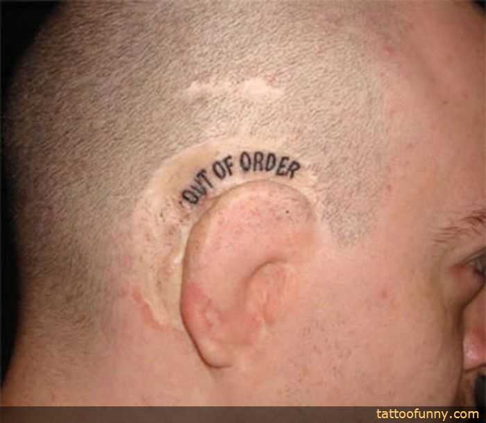 Ear Out Of Order Funny Tattoo