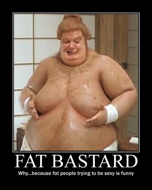 Fat Bastard Funny Meme