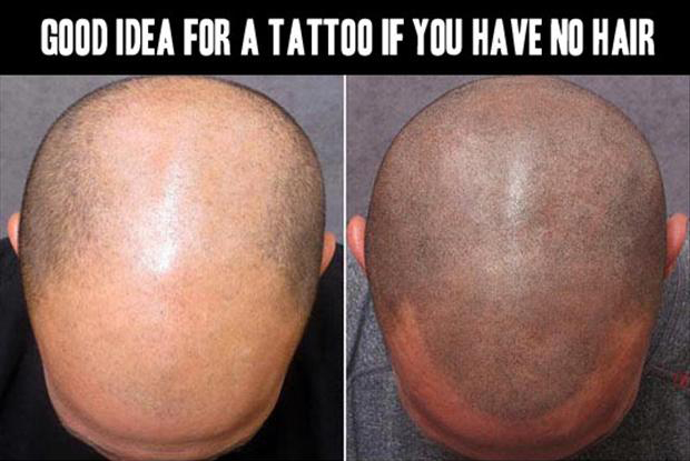 Good Idea For A Tattoo If You Have No Hair Funny Tattoo