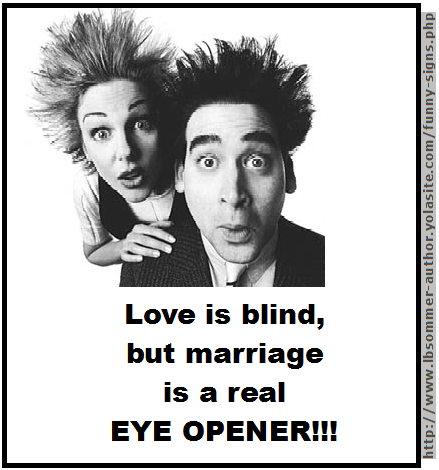 Love Is Blind, But Marriage Is A Real Eye Opener Funny After Marriage