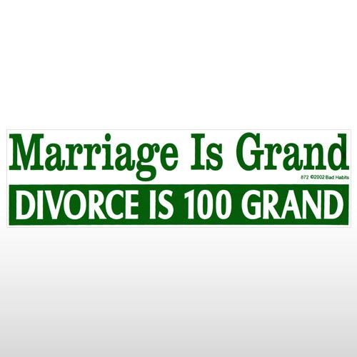 Marriage Is Grand Divorce Is 100 Grand Funny Marriage Quote