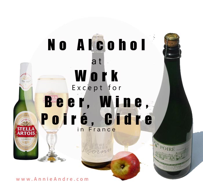 No Alcohol At Work Except For Beer, Wine, Poire, Cidre In France Funny Alcohol
