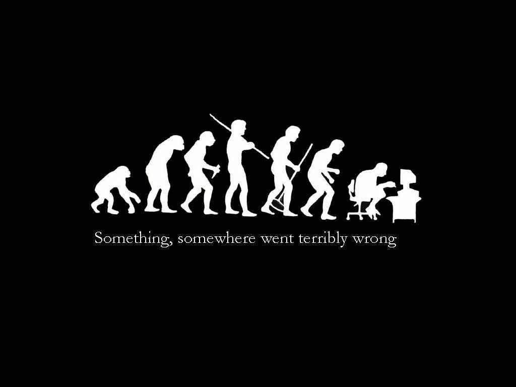Something, Somewhere Went Terribly Wrong Funny Technology Evolution