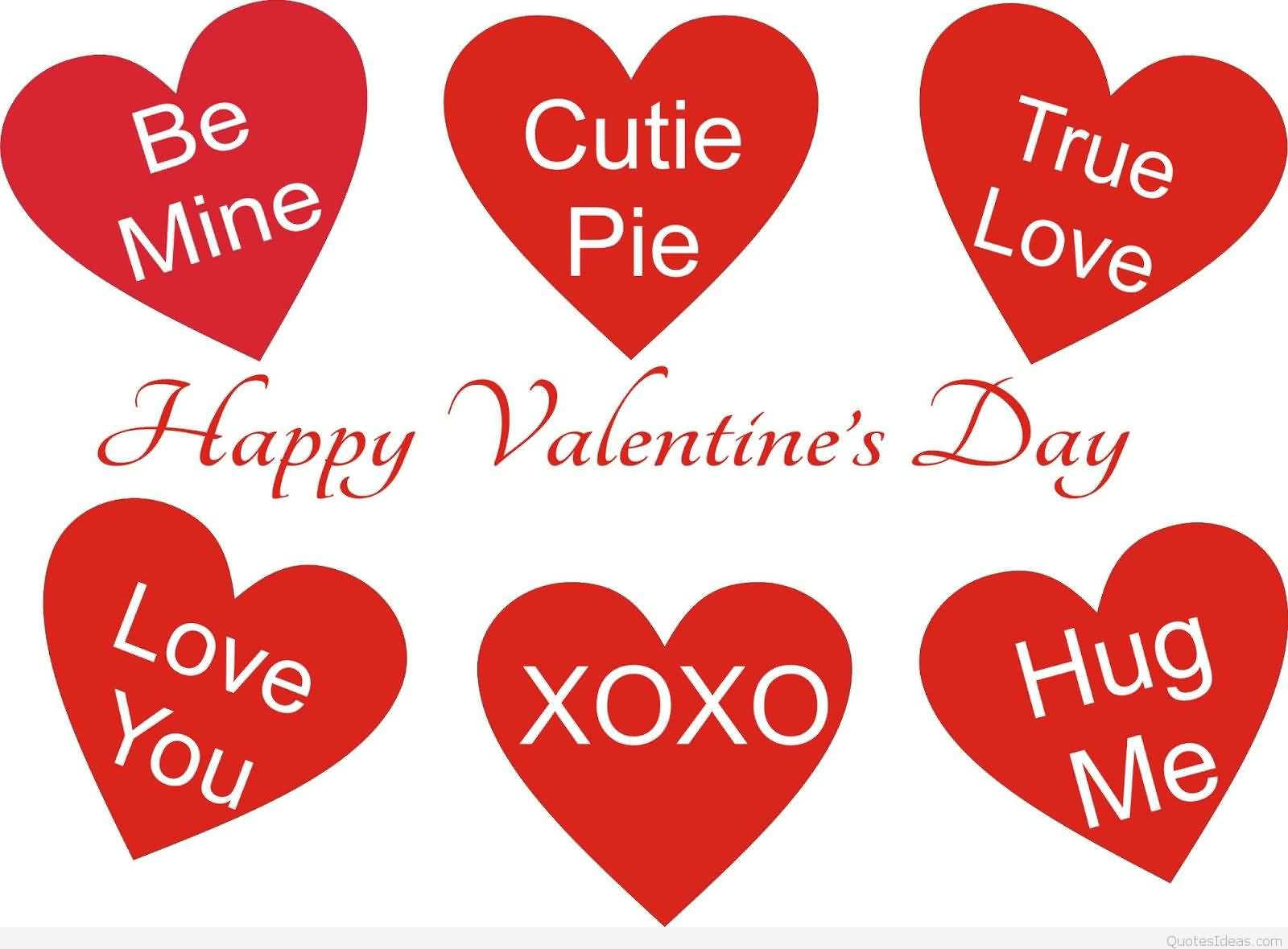 Happy Valentine’s Day be mine cutie pie true love