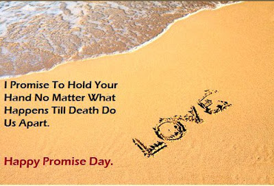 I promise to hold your hand no matter what happens till death do us apart happy promise day