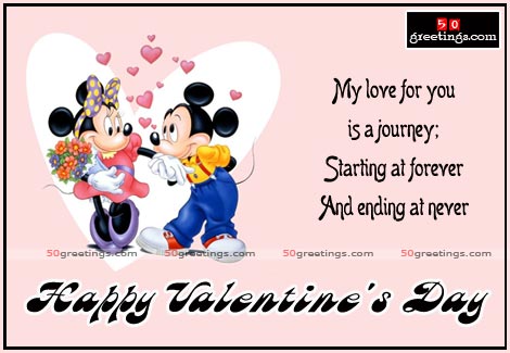 My love for you is a journey starting at forever and ending at never Happy Valentines Day