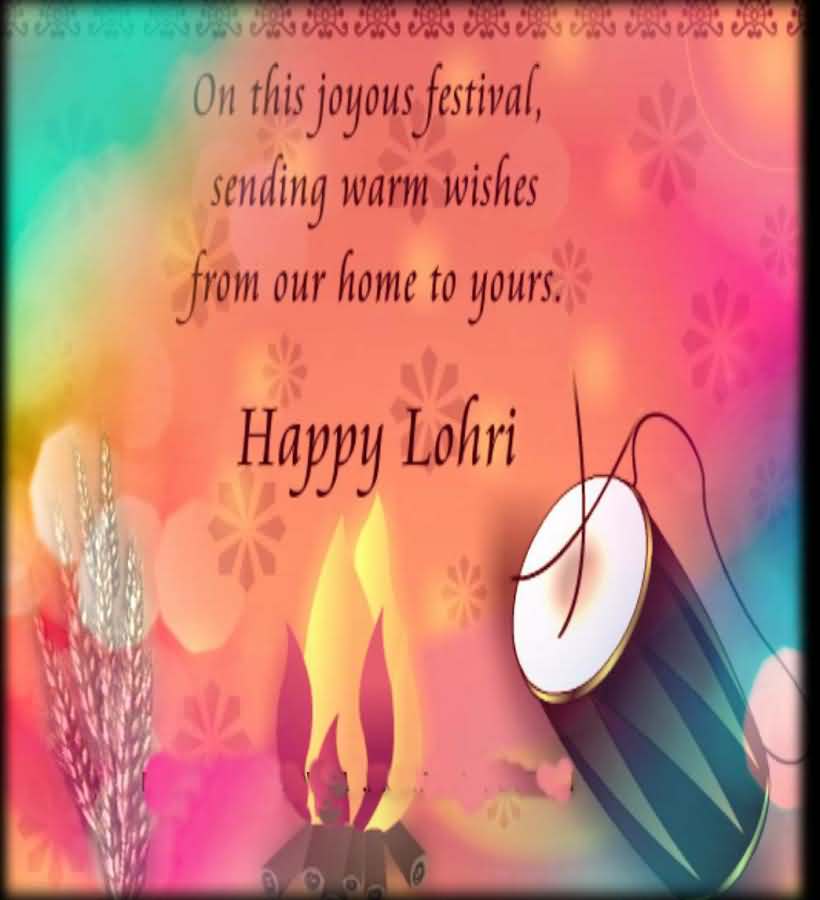 On This Joyous Festival Sending Warm Wishes From Our Home To Yours Happy Lohri