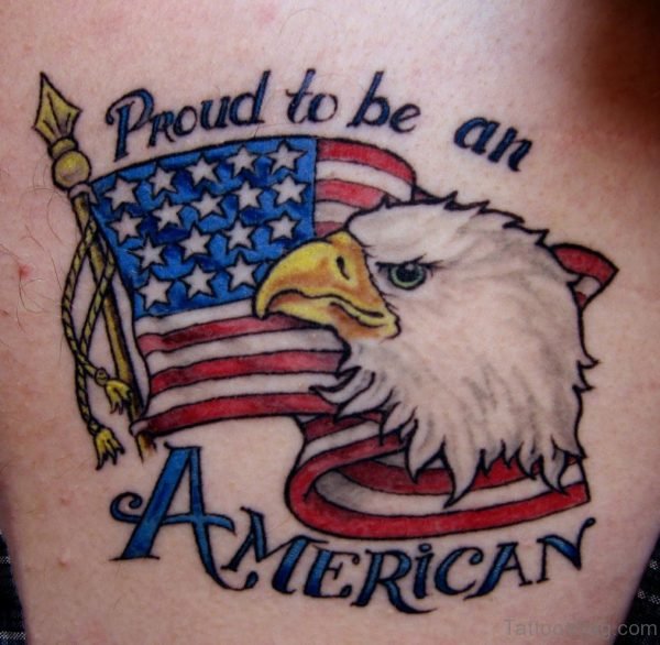 Patriotic American Flag & Bald Eagle Tattoo With Wording Proud To Be An American