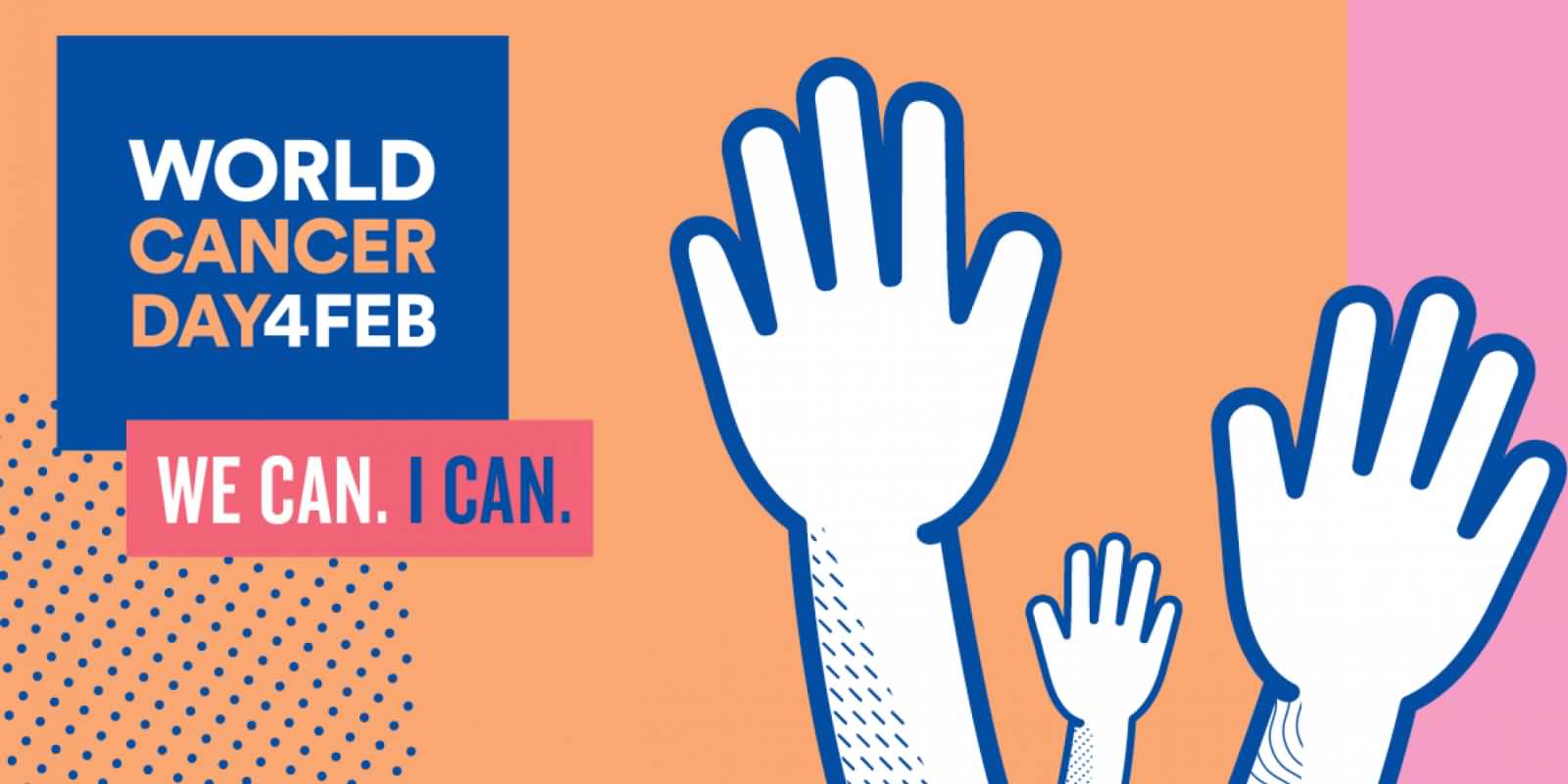 World Cancer Day 4 feb we can i can