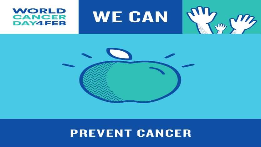 World Cancer Day we Can prevent cancer