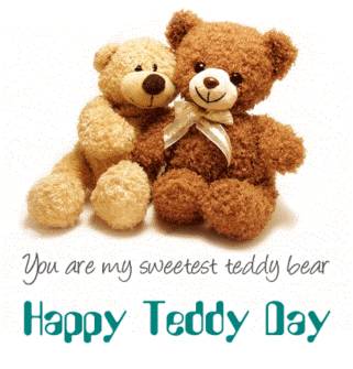 You are my sweetest teddy bear happy teddy Day
