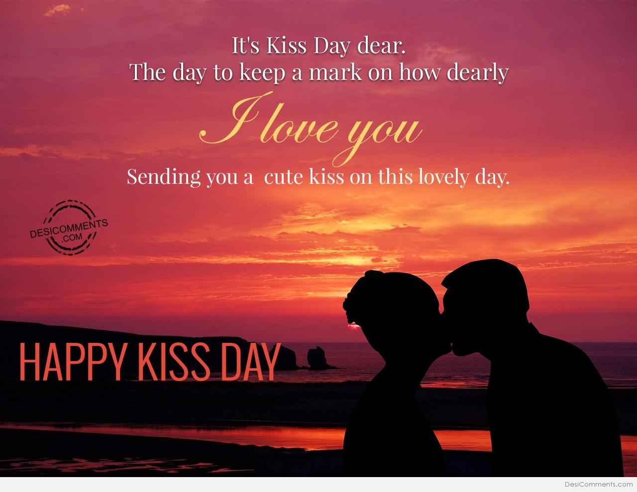 It’s Kiss day dear