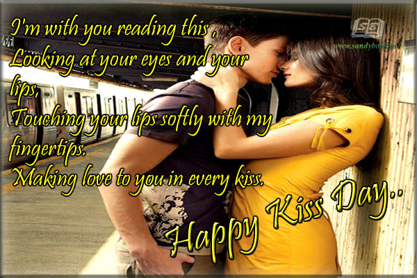 Making love to you in every kiss Happy Kiss Day