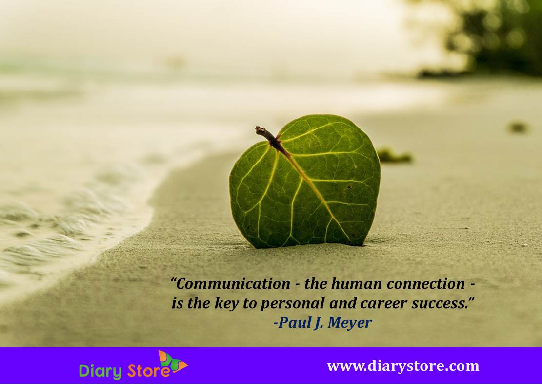 Communication the human connection is the key to personal and career success – Paul J. Meyer