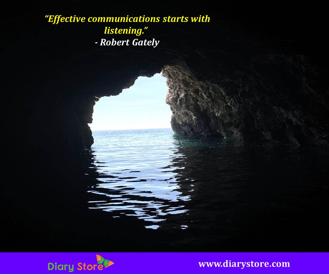Effective communications start with listening. Robert Gately