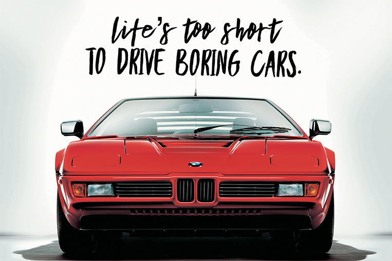 Life’s too short to drive boring cars