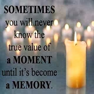 Sometimes you will never know the value of something,until it becomes a memory. Dr. Seuss