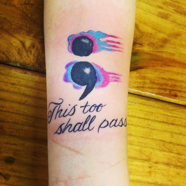 Stunning Watercolor Semicolon Tattoo With Wording ‘This too shall pass’ on Forearm For Girls