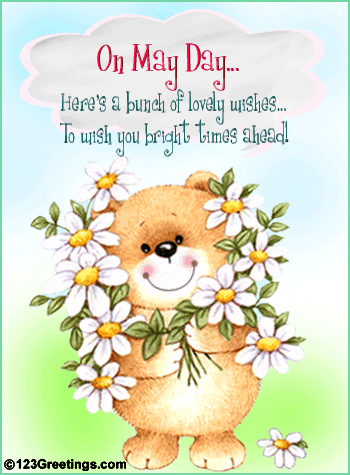 on may day here’s a bunch of lovely wishes to wish you bright times ahead teddy bear with flowers