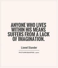 Anyone who lives within his mens suffers from a lack of imagination – Lionel Stander
