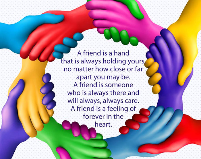 a friend is a hand that is always holding yours no matter how close or far apart you may be happy friendship day