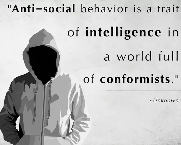 antisocial behavior is a trait of intelligence in a world of conformists. Nikola Tesla