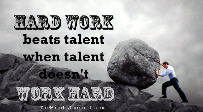 hard work beats talent when talent doesn’t work hard