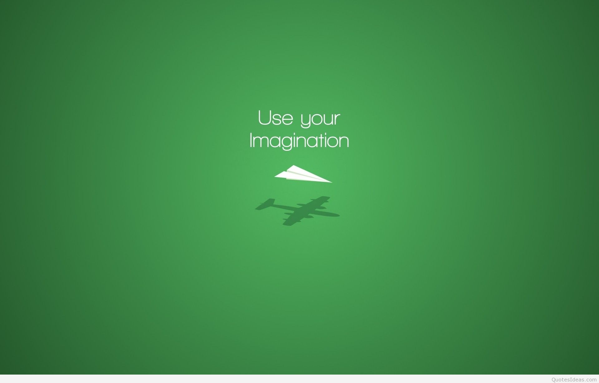 use your imagination.