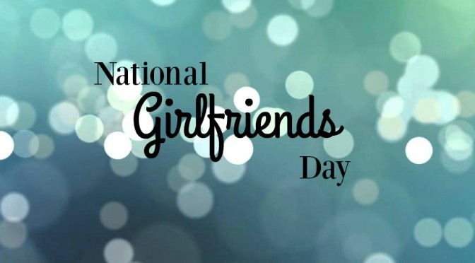 National Girlfriends Day Greetings Picture