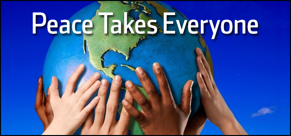 peace takes everyone International Day of Peace