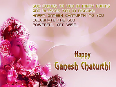 god comes to you in many forms and blessed you in disguise happy ganesh chaturthi to you celebrate the god powerful yet wise happy ganesh chaturthi