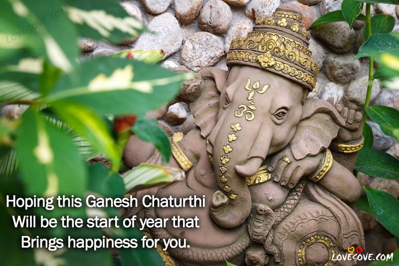 hoping this ganesh chaturthi will be the start of year that brings happiness for you
