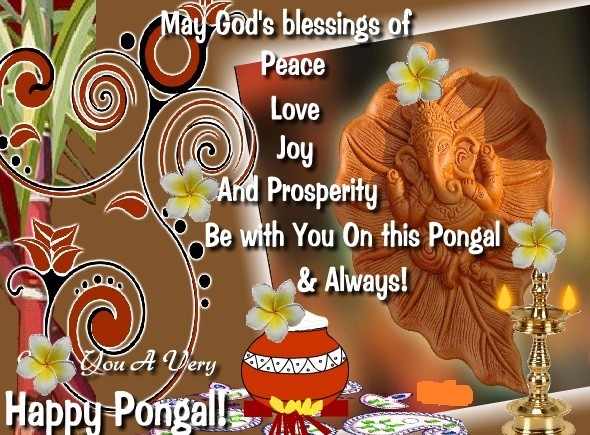 may god’s blessings of peace love joy and prosperity be with you on this Pongal & always you a very happy Pongal